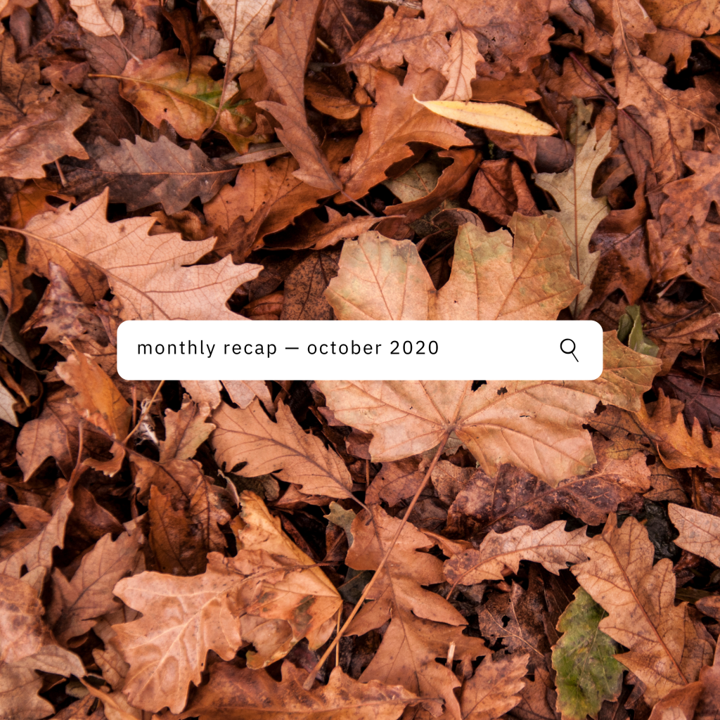 Monthly Recap — October 2020
